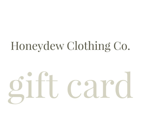 Honeydew Clothing Co. Gift Card